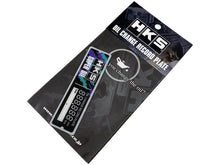 Load image into Gallery viewer, HKS OIL CHANGE RECORD PLATE 51007-AK398